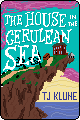 The House in the Cerulean Sea by TJ Klune