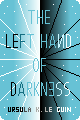 The Left Hand of Darkness by Ursula K. Le Guin