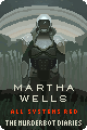 All Systems Red (The Murderbot Diaries #1) by Martha Wells